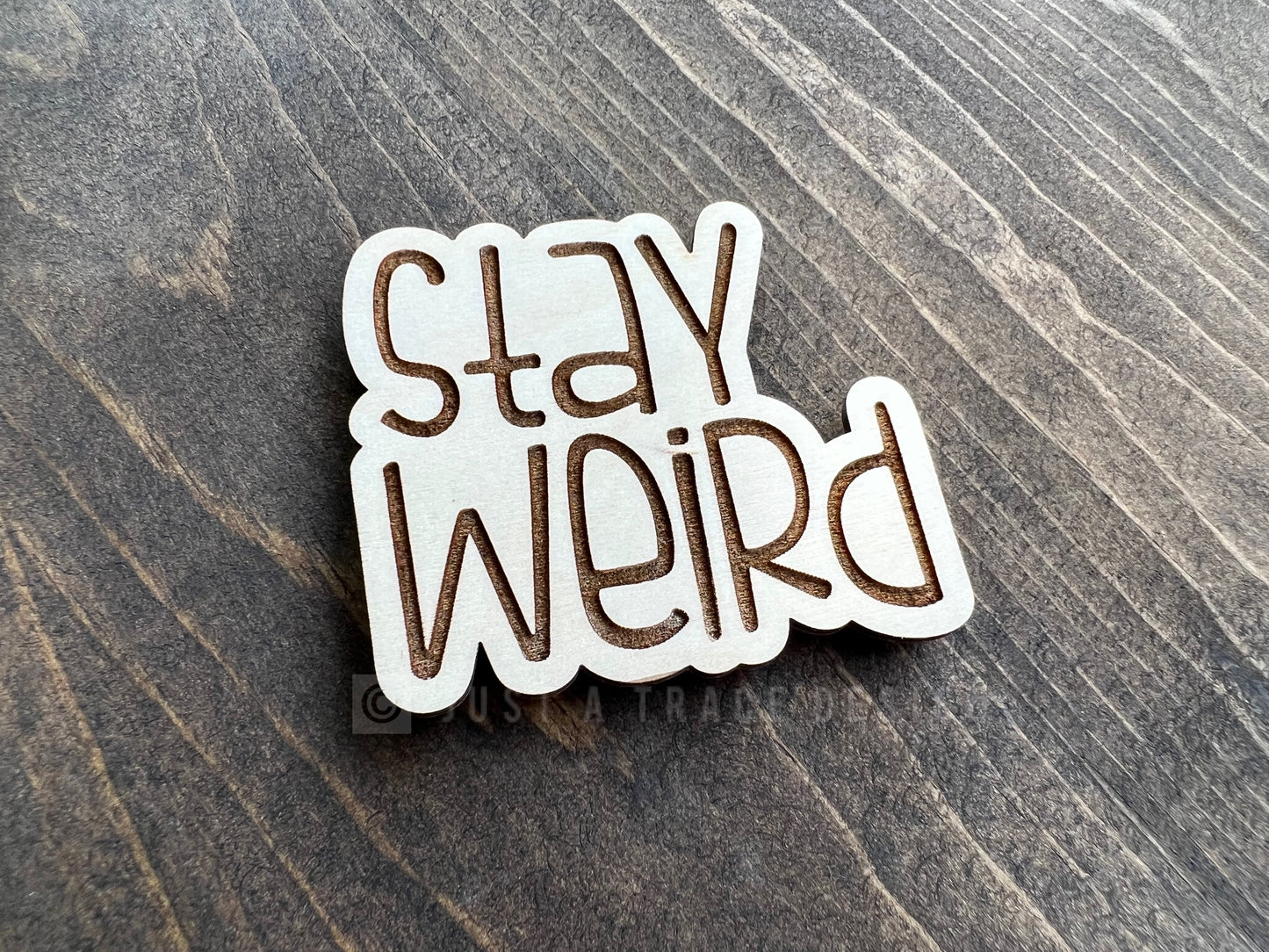 Stay Weird Wood Magnet, Fridge Magnet, Refrigerator Magnet, Magnet Board, Eco Friendly Gift, Office Decor, Stocking Stuffer