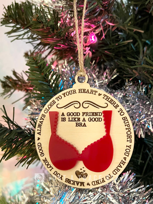 A Good Friend is Like a Good Bra Christmas Ornament, Friend Ornament, Christmas Light Ornament, Holiday Ornament, Christmas Tree Ornament