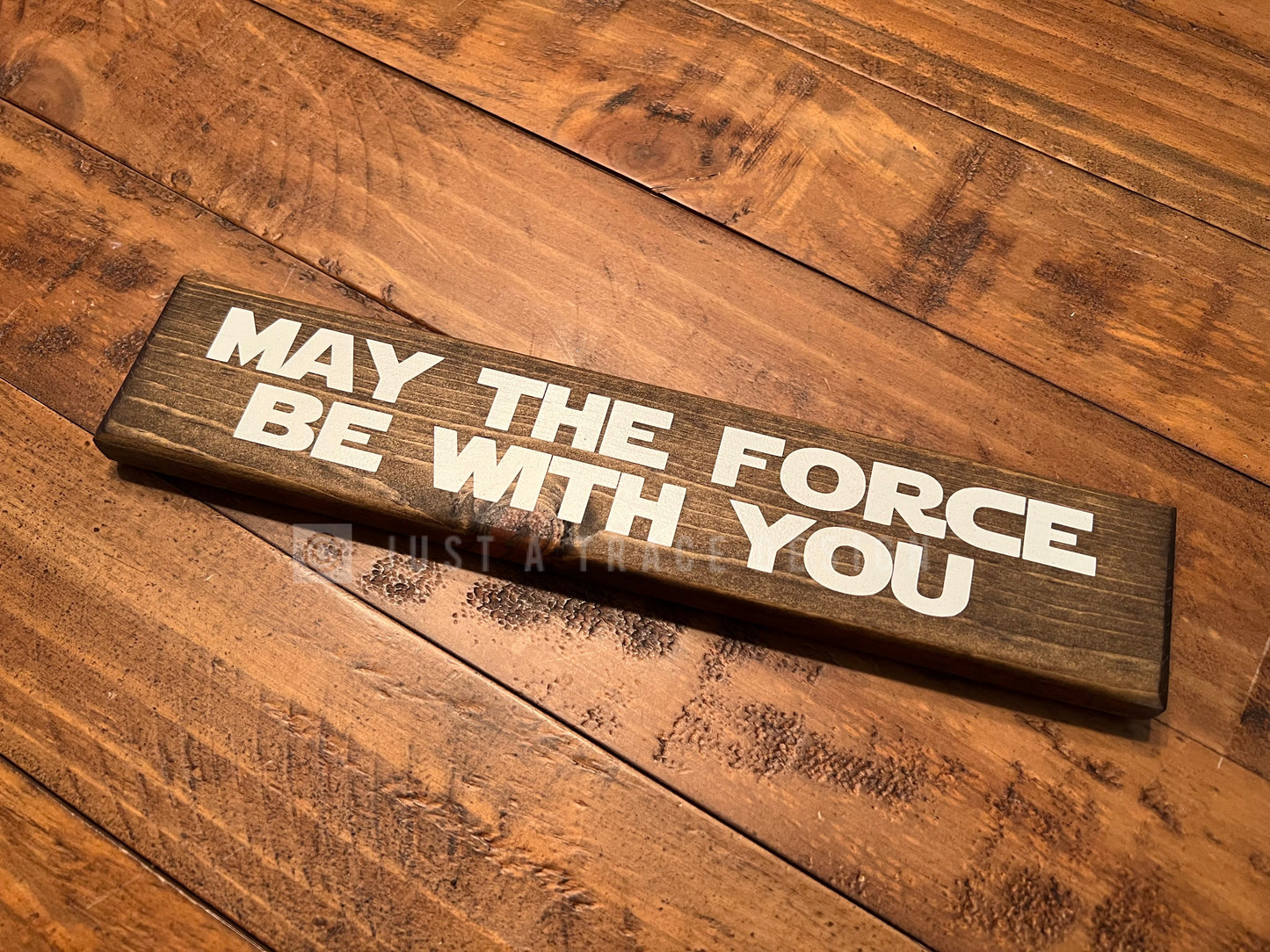 May The Force Be With You - Wood Sign - Wooden Sign - Home Decor - Star Wars - 12" x 2.25