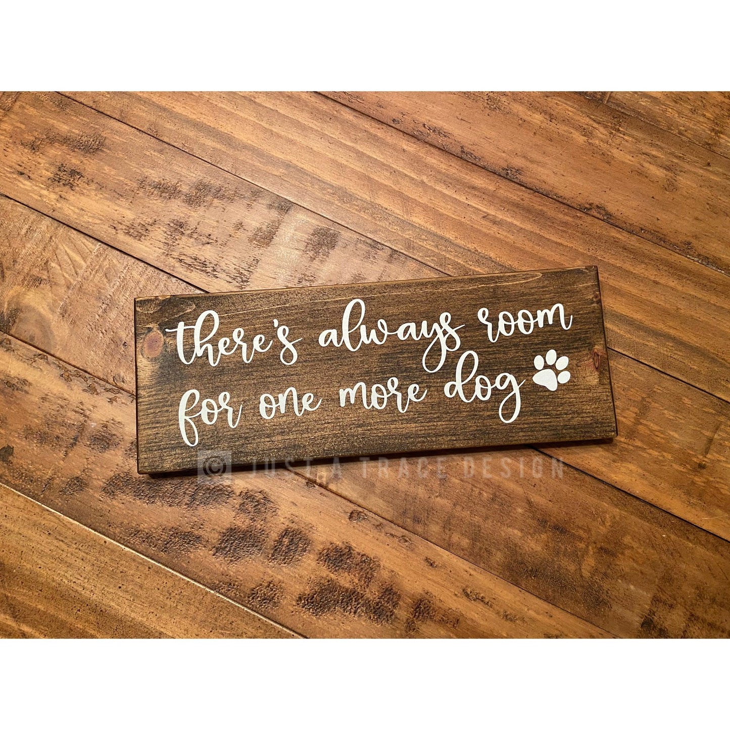 There's Always Room For One More Dog Sign - Dog Lover - Wood Sign - Pet Decor - Pet Owner Gift