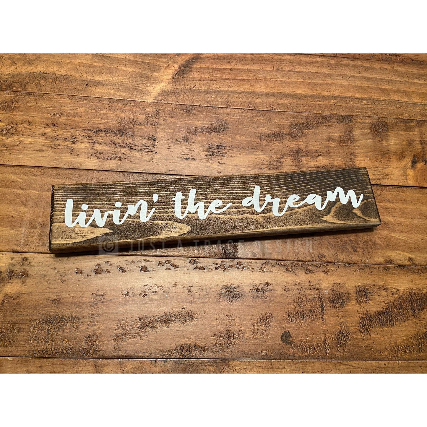 Livin' The Dream Wooden Sign, Home Decor, Desk Sign Decor, Inspirational Sign, Wooden Shelf Sitter Sign, 12" x 2 1/4" Wood Sign
