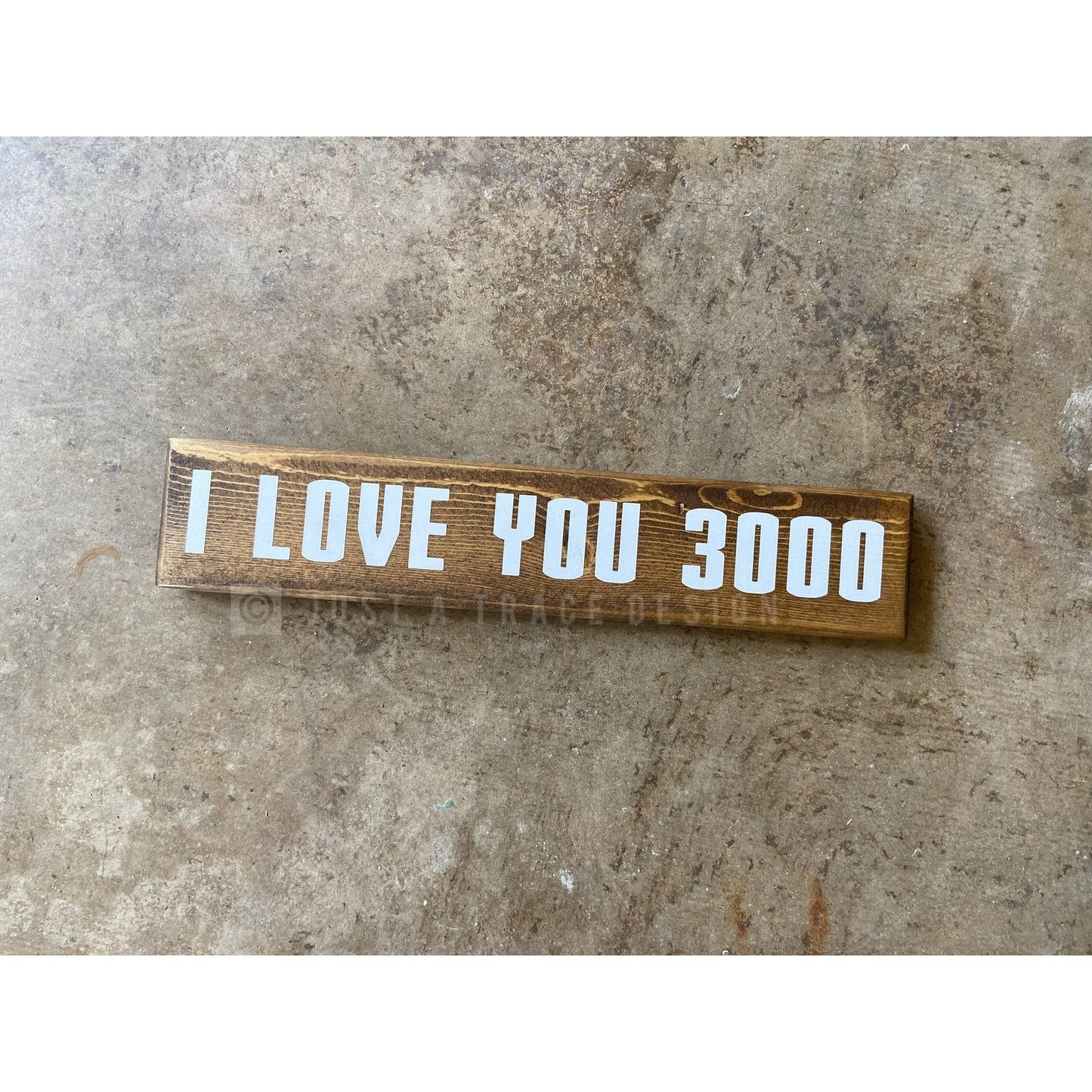 I Love You 3000 - Wood Sign - Wooden Sign - Home Decor - Marvel - 12" x 2.25