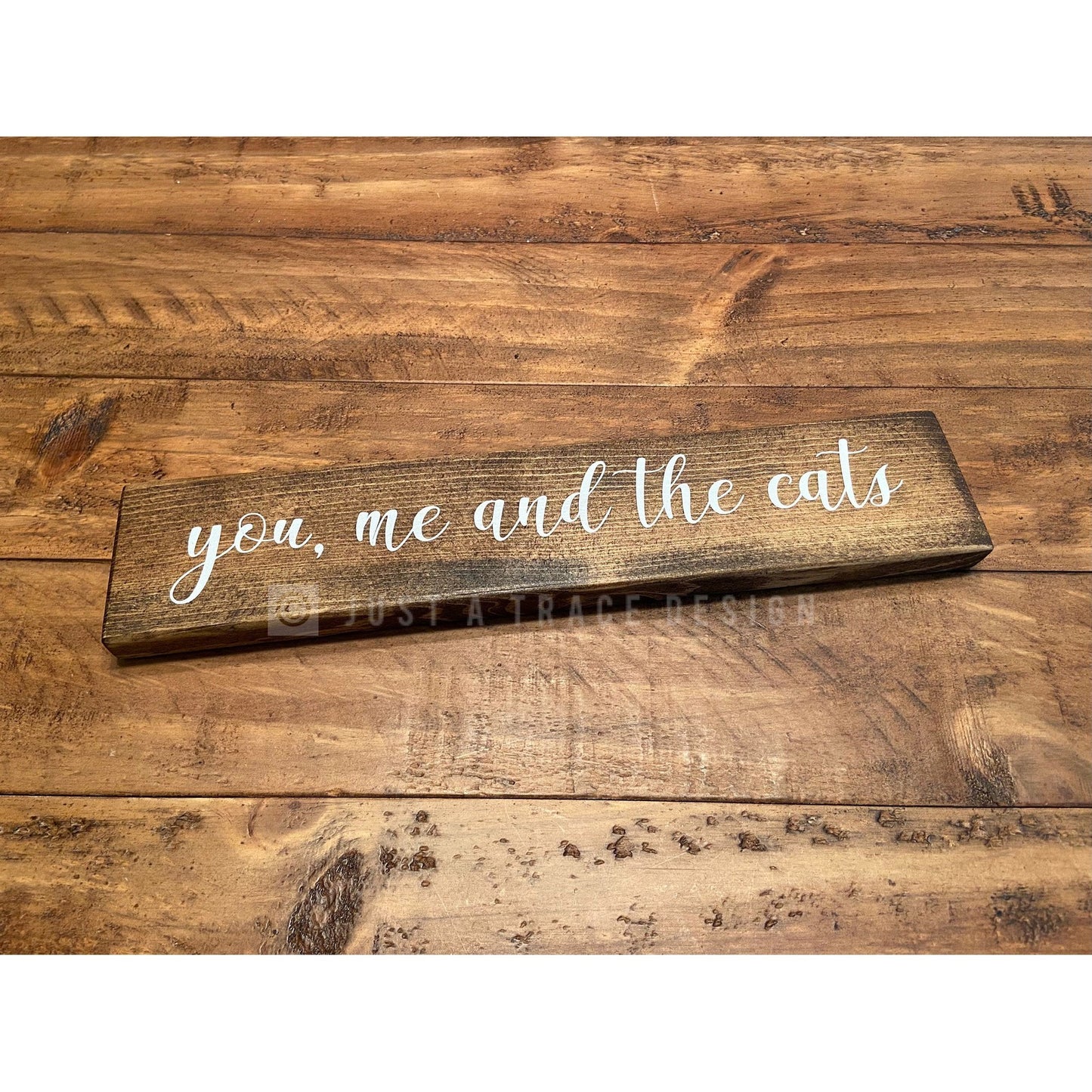 You, Me And The Cats Sign - Wooden Sign | Desk Decor | Cats | Kitten | Cat Lover | Pet