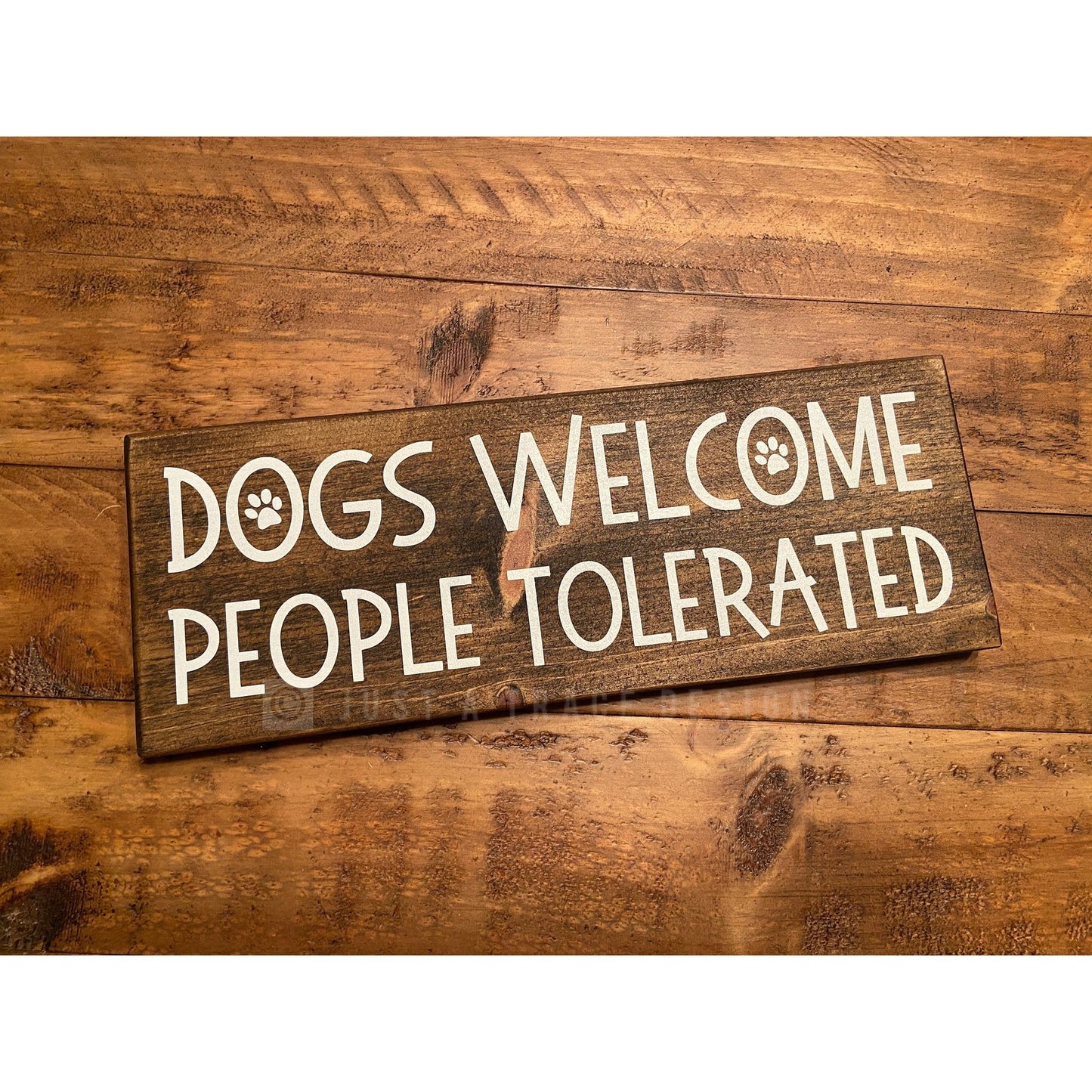 Dogs Welcome - People Tolerated - Dog Sign - Dog Lover - Funny Wood Sign - Pet Decor - Wooden Sign - Pet Owner Gift - Welcome Sign