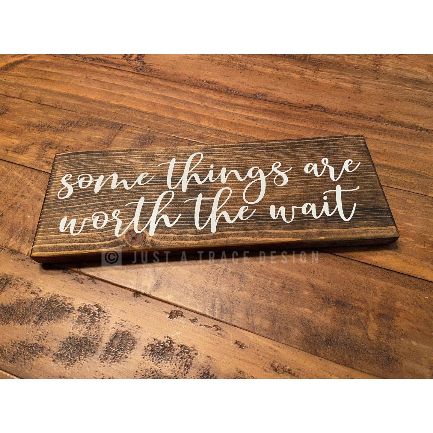 Some Things Are Worth The Wait Sign - Wood Sign - Wall Decor - Home Decor