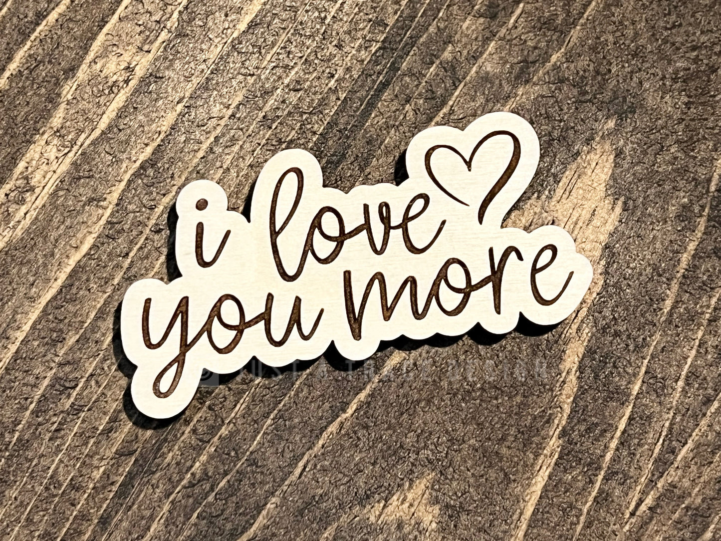 I Love You More Wood Magnet, Inspirational Fridge Magnet, Magnet Board, Eco Friendly Gift, Office Decor, Valentine's Day Magnet