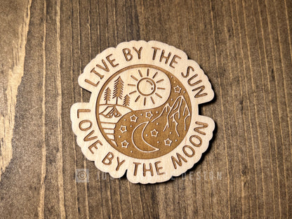 Live By The Sun, Love By The Moon Wood Magnet, Inspirational Fridge Magnet, Magnet Board, Eco Friendly Gift, Office Decor, Stocking Stuffer