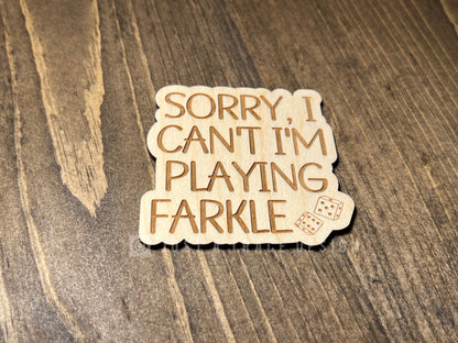 Sorry I Can't, I'm Playing Farkle Wood Magnet, Farkle Dice Game Fridge Magnet, Refrigerator Magnet, Magnet Board, Eco Friendly Gift, Dice Game