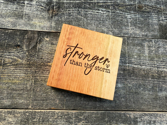 Stronger Than The Storm Mini Block Wooden Sign, Daily Reminder, Inspirational Sign, Motivational Sign, Shelf Sitter Sign, 4"x4"x3/4" Sign