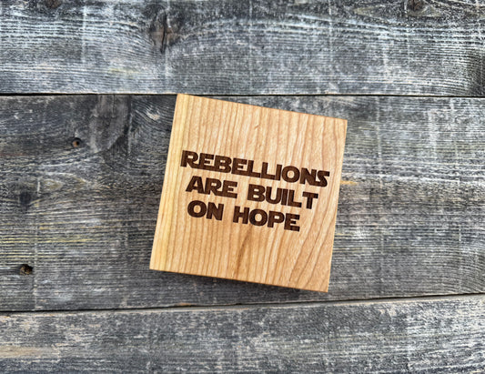 Rebellions Are Built On Hope - Wood Sign - Wooden Sign - Home Decor - Star Wars - 12" x 2.25