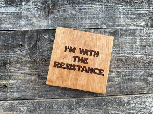 I'm With The Resistance Mini Block Wooden Sign, Mantle Sign, Desk Decor Wooden Sign, Star Sign Rebel, Wars, Home Decor Sign, 4"x4"x3/4" Sign