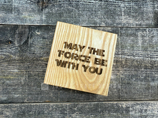 May The Force Be With You Mini Block Wooden Sign, Rebel Force, Desk Decor, Home Decor, Wood Shelf Sitter Sign, Handmade Gift, 4"x4"x3/4"