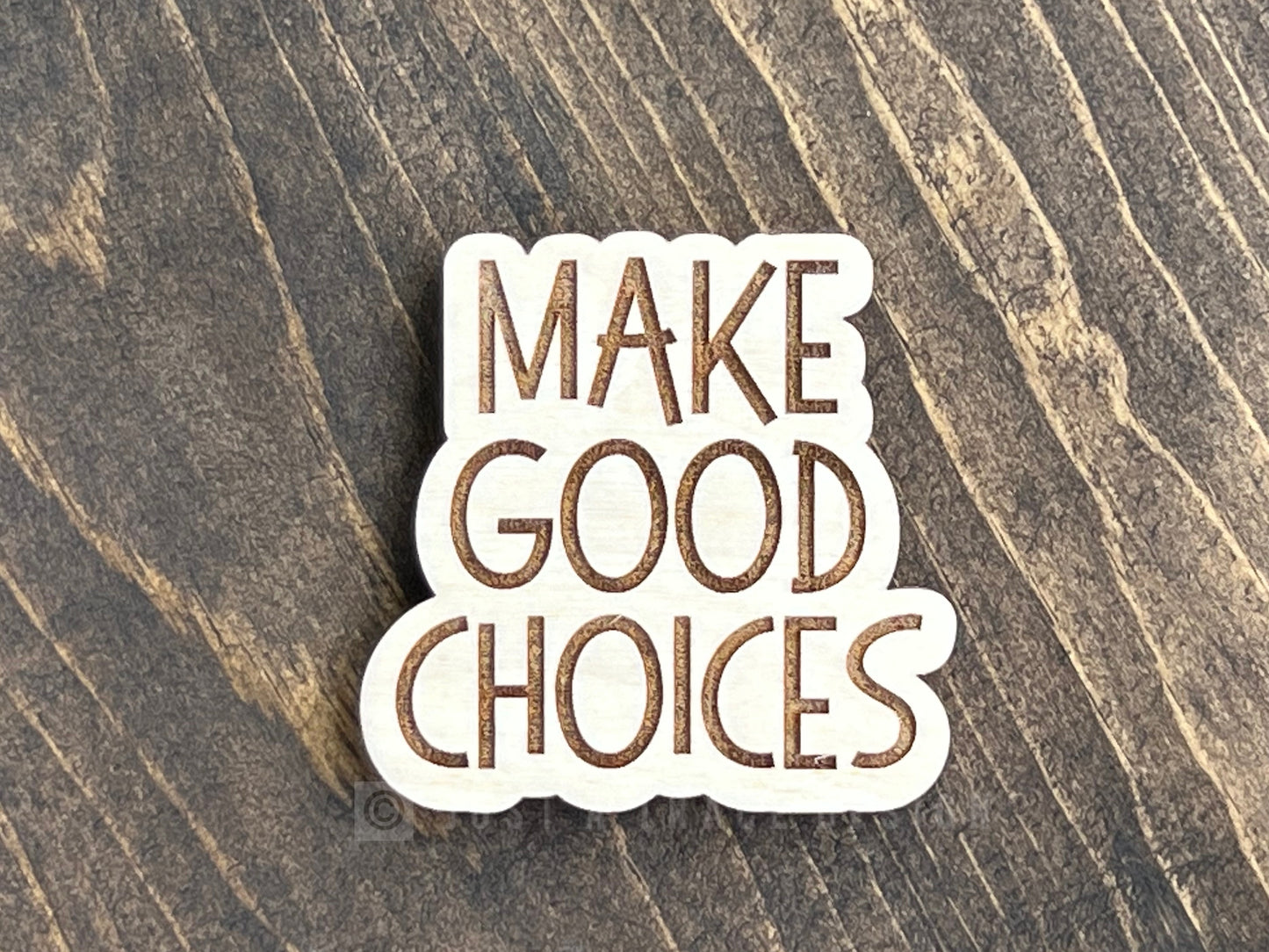 Make Good Choices Wood Magnet, Inspirational Fridge Magnet, Magnet Board, Eco Friendly Gift, Office Decor, Stocking Stuffer