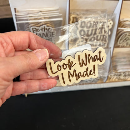 Look What I Made Wood Magnet, Inspirational Fridge Magnet, Magnet Board, Eco Friendly Gift, Office Decor, Stocking Stuffer