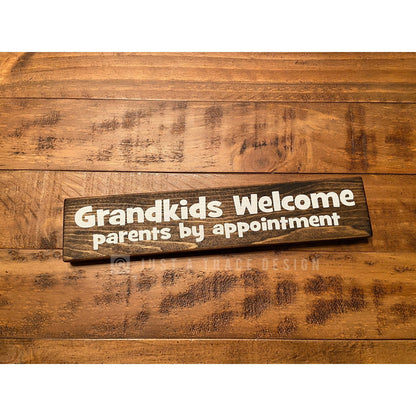 Grandkids Welcome Parents By Appointment Sign, Wooden Sign, Mantle Sign, Desk Decor, Home Decor, Grandma & Grandpa Sign, Grand Children Sign