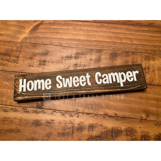 Home Sweet Camper Sign - Wooden Sign - RV - Camper - Camping - Outdoors - 12" x 2.25”