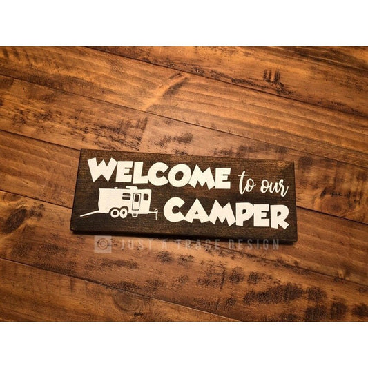 Welcome To Our Camper Sign - Wooden Sign - Wall Decor - Home Decor - Camper - Camping - Outdoors - 12" x 4.25"