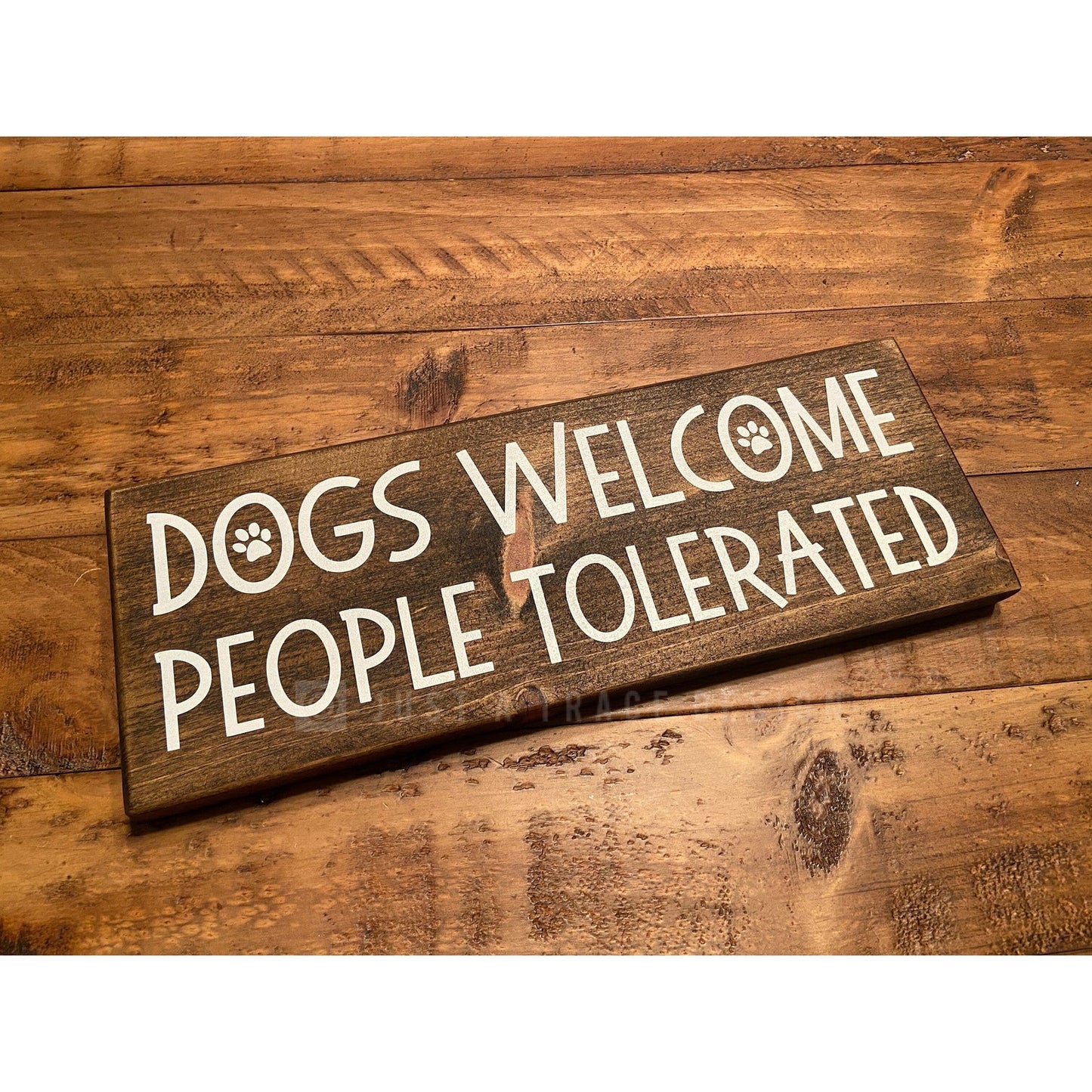 Dogs Welcome - People Tolerated - Dog Sign - Dog Lover - Funny Wood Sign - Pet Decor - Wooden Sign - Pet Owner Gift - Welcome Sign
