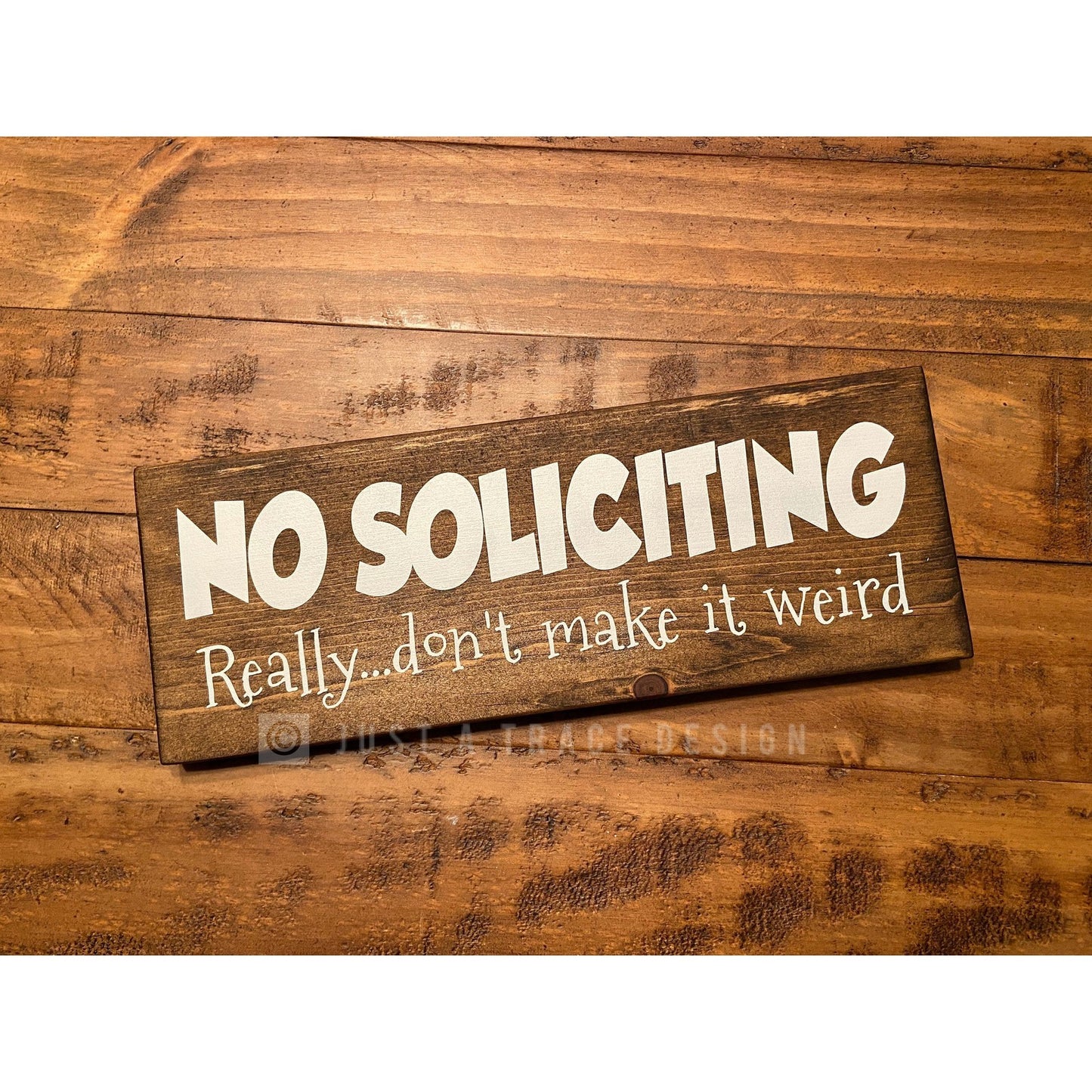 No Soliciting - Really...Don't Make It Weird Sign - Funny Sign - Wall Decor - Home Decor - Front Door